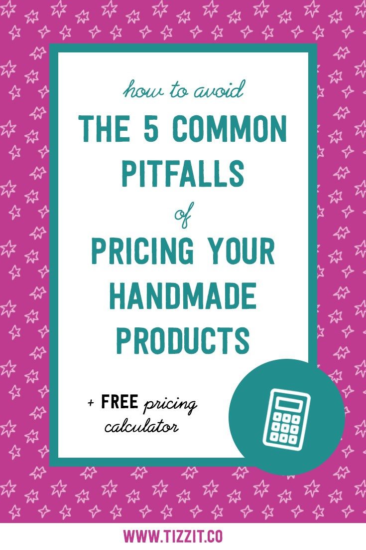 Pricing Handmade Products made easy! Avoid the most common pitfalls and use this free handmade pricing calculator!